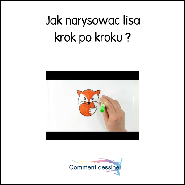 Jak narysować lisa krok po kroku